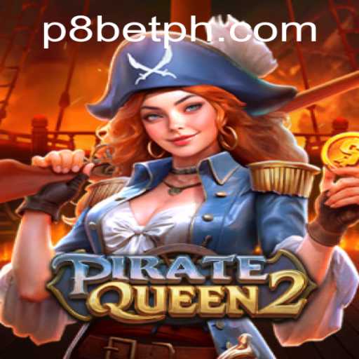 Discover the Exciting World of PirateQueen2 on P8.BET